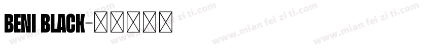 Beni Black字体转换